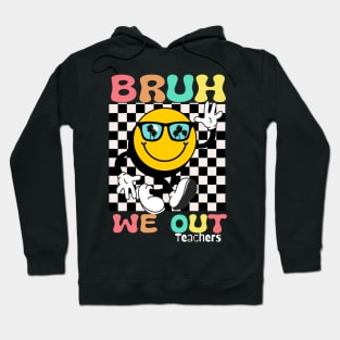 Retro End Of School Year Teacher Summer Bruh We Out Teachers Hoodie